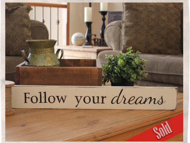 Follow your Dreams weathered wall sign
